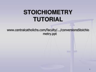 STOICHIOMETRY TUTORIAL