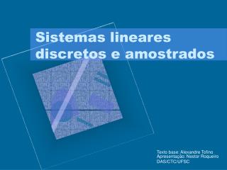 Sistemas lineares discretos e amostrados