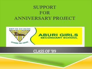 SUPPORT FOR ANNIVERSARY PROJECT CLASS OF ‘89
