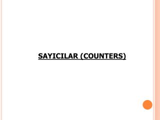 SAYICILAR (COUNTERS)