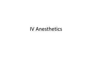 IV Anesthetics