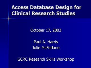 Access Database Design for Clinical Research Studies