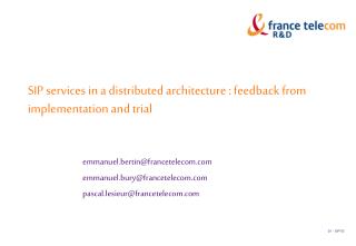 SIP services in a distributed architecture : feedback from implementation and trial