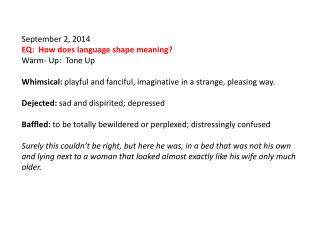 September 2, 2014 EQ: How does language shape meaning? Warm- Up: Tone Up