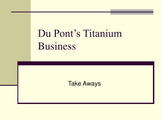Du Pont’s Titanium Business