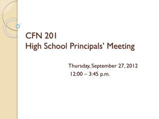 CFN 201 High School Principals’ Meeting