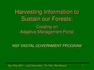 Harvesting Information to Sustain our Forests: Creating an Adaptive Management Portal