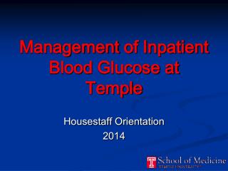 Management of Inpatient Blood Glucose at Temple