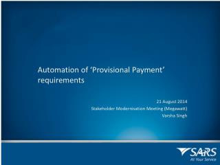 Automation of ‘Provisional Payment’ requirements 21 August 2014