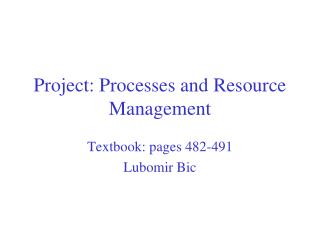 Project: Processes and Resource Management