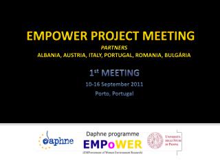 EMPOWER PROJECT MEETING Partners Albania, Austria, Italy, Portugal, Romania, Bulgária