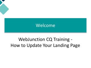 Welcome! WebJunction CQ Training - How to Update Your Landing Page