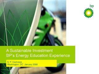 A Sustainable Investment BP’s Energy Education Experience