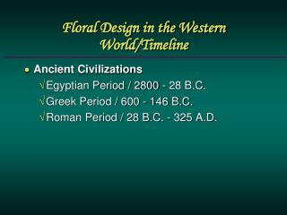 Floral Design in the Western World/Timeline