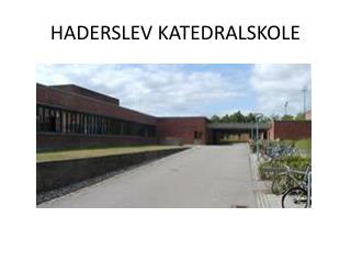 HADERSLEV KATEDRALSKOLE