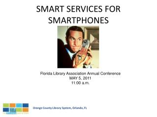 SMART SERVICES FOR SMARTPHONES