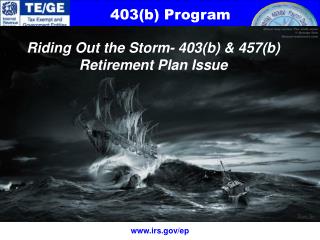 Riding Out the Storm- 403(b) &amp; 457(b) Retirement Plan Issue