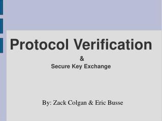 Protocol Verification &amp; Secure Key Exchange