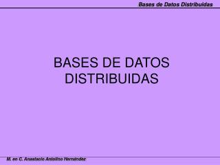 BASES DE DATOS DISTRIBUIDAS