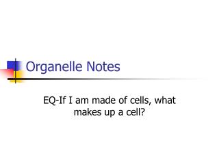Organelle Notes