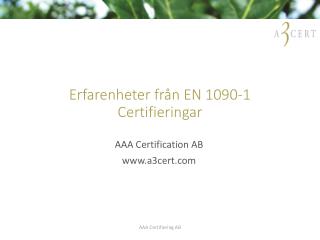 Erfarenheter från EN 1090-1 Certifieringar
