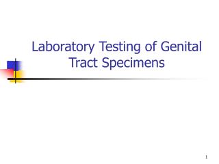 Laboratory Testing of Genital Tract Specimens