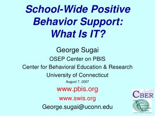 School-Wide Positive Behavior Support: What Is IT?