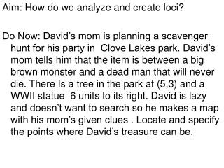 Aim: How do we analyze and create loci?