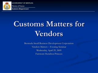 Customs Matters for Vendors