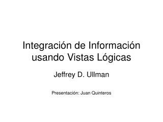 Integración de Información usando Vistas Lógicas