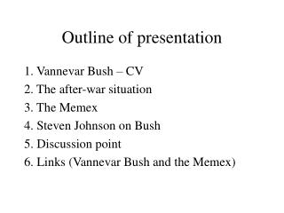 Outline of presentation