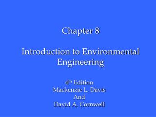 Chapter 8 Introduction to Environmental Engineering