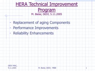 HERA Technical Improvement Program M. Bieler, DESY, 5.11.2005