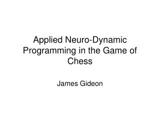 Applied Neuro-Dynamic Programming in the Game of Chess