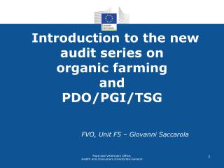 Introduction to the new audit series on organic farming and PDO/PGI/TSG