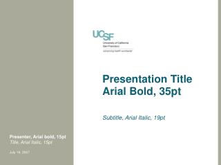 Presentation Title Arial Bold, 35pt