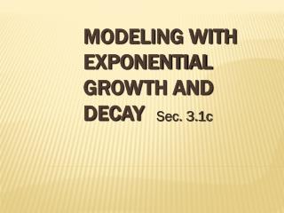 Modeling with Exponential Growth and Decay