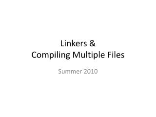 Linkers &amp; Compiling Multiple Files