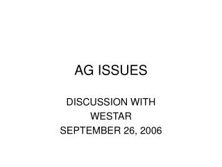AG ISSUES
