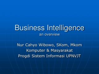 Business Intelligence an overview