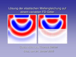 Lösung der elastischen Wellengleichung auf einem variablen FD-Gitter