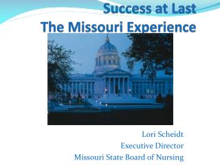 Success at Last The Missouri Experience