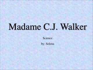 Madame C.J. Walker