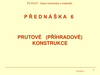 FD ČVUT - Ústav mechaniky a materiálů