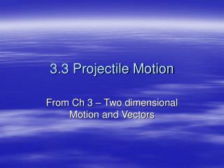 3.3 Projectile Motion