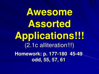 Awesome Assorted Applications!!! (2.1c alliteration!!!)