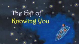 The Gift of Knowing You: Verse