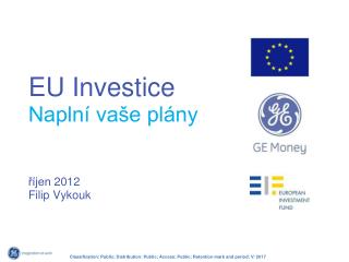 EU Inve stice Na plní vaše plány říjen 2012 Filip Vykouk