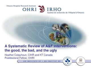 A Systematic Review of A&amp;F interventions: the good, the bad, and the ugly
