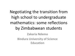 Zakaria Ndemo Bindura University of Science Education